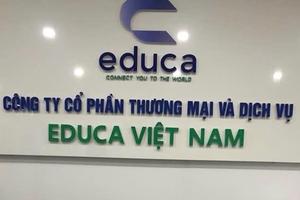 Bất chấp cảnh báo, Công ty EDUCA mời gọi người lao động bay sang Hàn Quốc không cần Visa