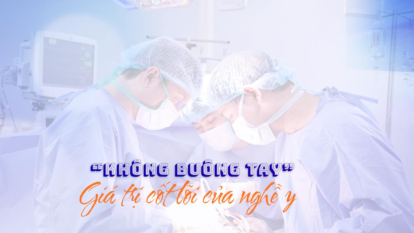 "Không bỏ cuộc" Giá trị cốt lõi của nghề y