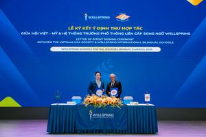 Hội Việt-Mỹ ký kết Ý định thư Hợp tác cùng Wellspring, hành trình từ giáo dục đến kết nối toàn cầu